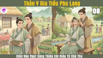[HV] Thần Y Gia Tiểu Phu Lang